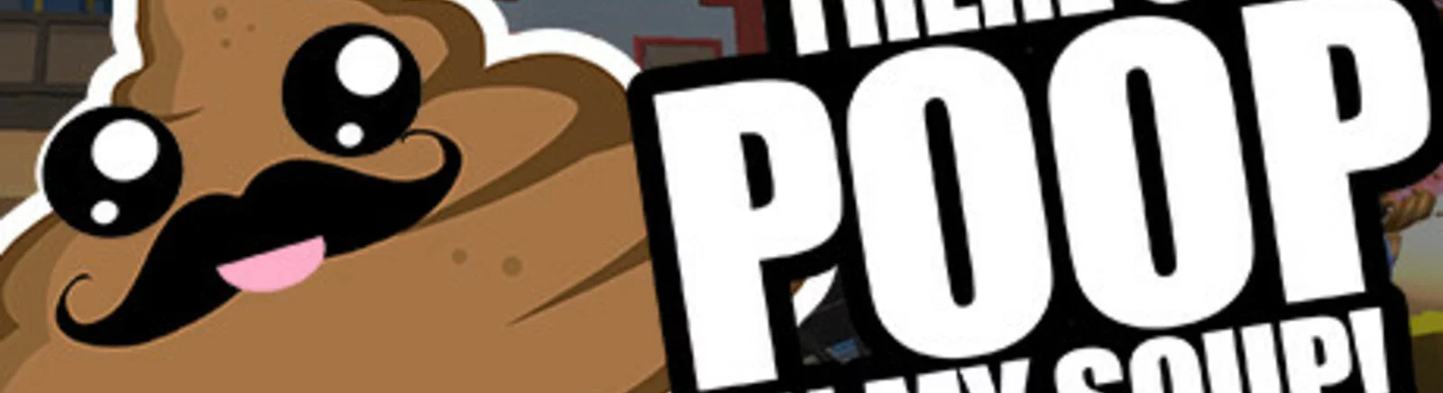 Comprar There&#039;s Poop In My Soup barato, descontos de até 90% 🏷️, comparação de preços em diferentes lojas